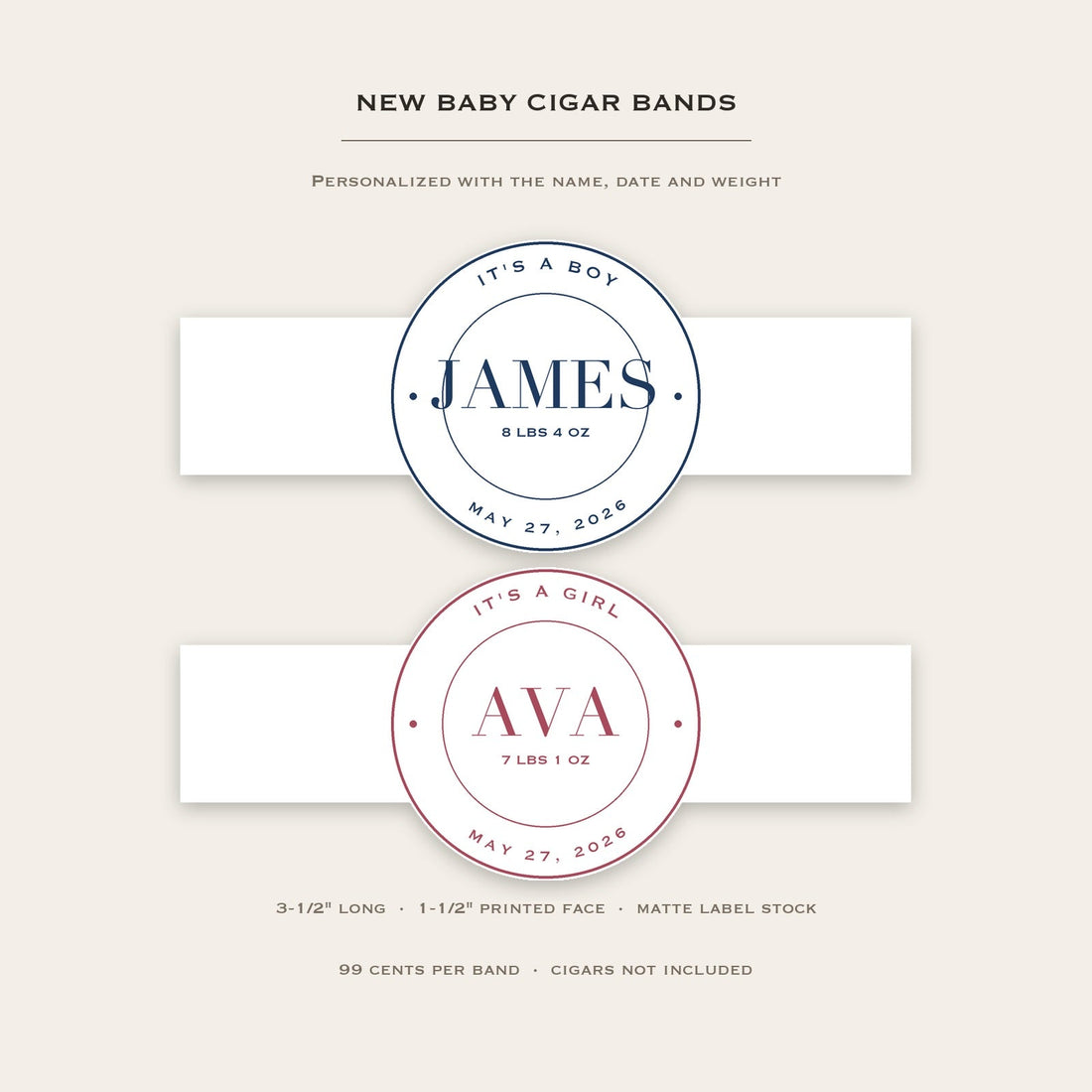Two personalized new baby cigar bands on a cream background, a navy It's a Boy band printed with the name JAMES and a rose It's a Girl band printed with the name AVA
