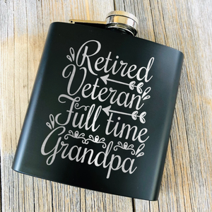 Retired Veteran Full Time Grandpa Flask